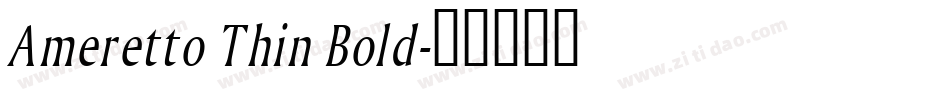 Ameretto Thin Bold字体转换